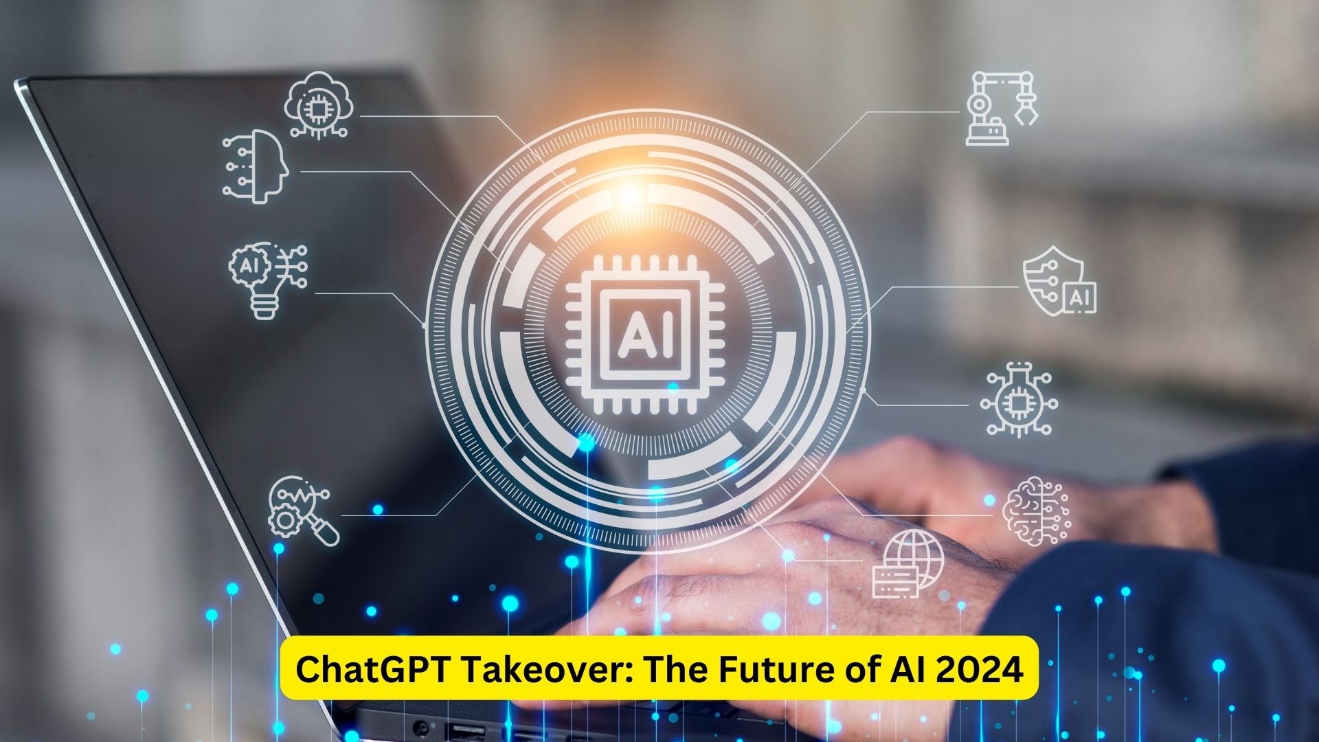 ChatGPT Takeover: The Future of AI 2024