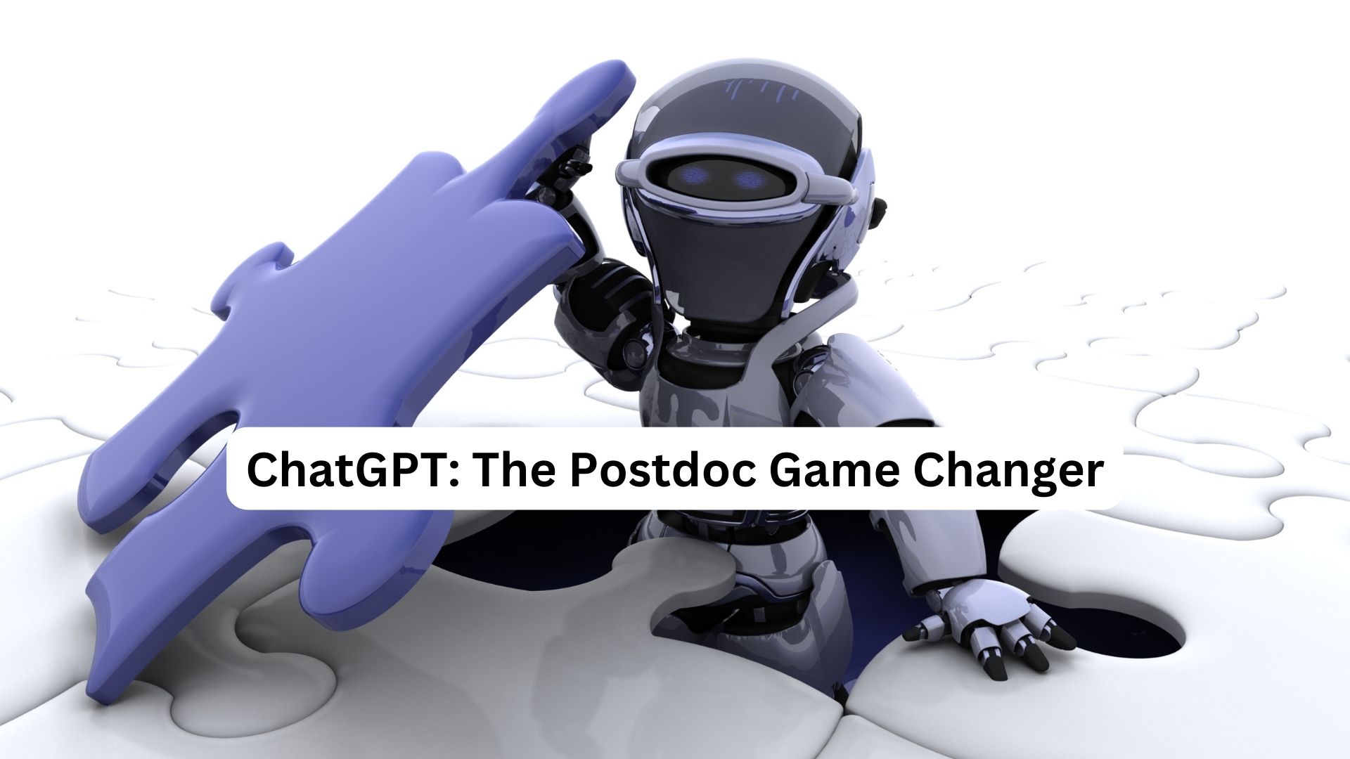 ChatGPT: The Postdoc Game Changer