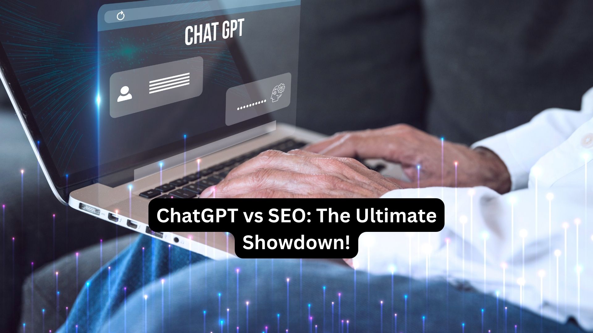 ChatGPT vs SEO: The Ultimate Showdown